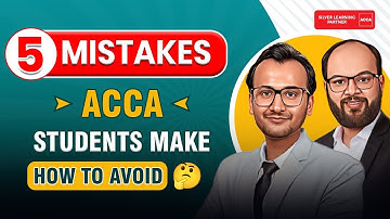 Top 5 Mistakes ACCA Students Make | How to Avoid ACCA Mistakes | Why ACCA Students Fail?