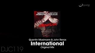 Quentin Mosimann & John Revox - International (Original Mix)