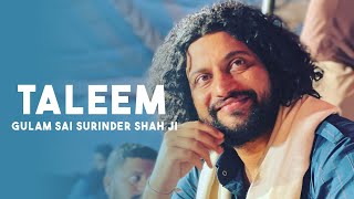 Download Lagu Taleem || Gulam Sai Surinder Shah Ji || Dargah Sharif Bakarpur MP3