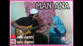 Download Lagu COVER MAN ANA || AKUSTIK GITAR || FEAT Ayah Nasywa Download Lagu COVER MAN ANA || AKUSTIK GITAR || FEAT Ayah Nasywa