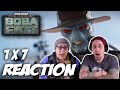 The Book of Boba Fett - Chapter 7 - Episode7 - 1X7 | REACTION + REVIEW