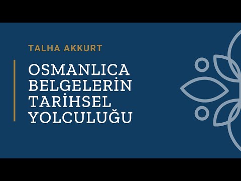 Osmanlıca Belgelerin Tarihsel Yolculuğu