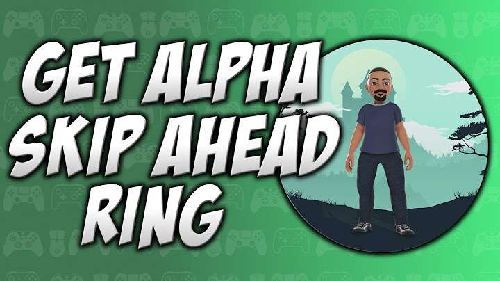 How To Get Preview Alpha Skip Ahead Ring