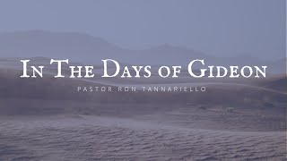Lord! You Picked the Wrong Person | In the days of Gideon| Pastor Ron Tannariello