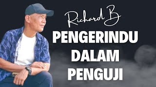 Pengerindu Dalam Penguji by Richard B