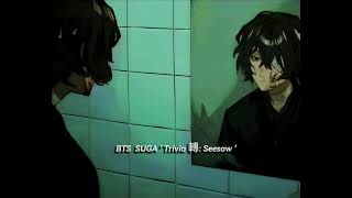 BTS SUGA ' Trivia 轉: Seesaw '