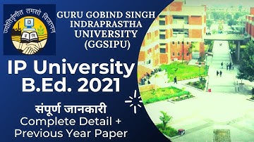 IPU B.Ed. 2021 Admission Details || Guru Gobind Singh Indraprastha University- GGSIPU || IP B.Ed.