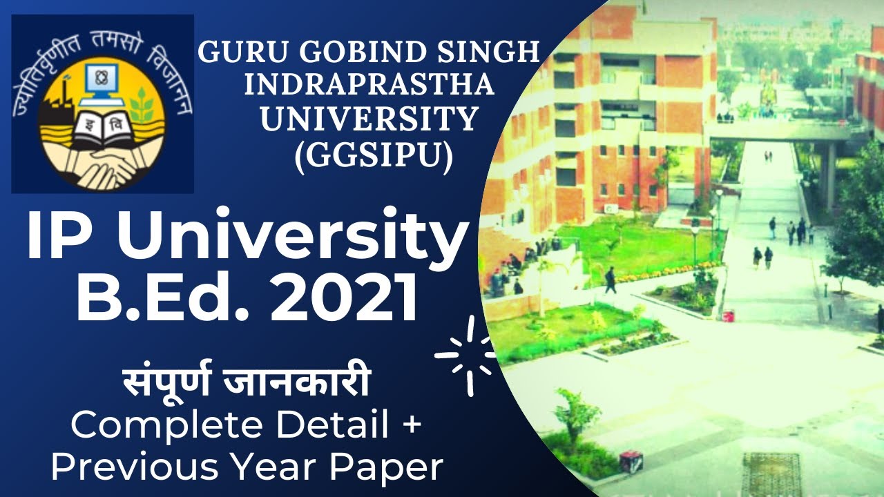 Ipu B Ed 21 Admission Details Guru Gobind Singh Indraprastha University Ggsipu Ip B Ed