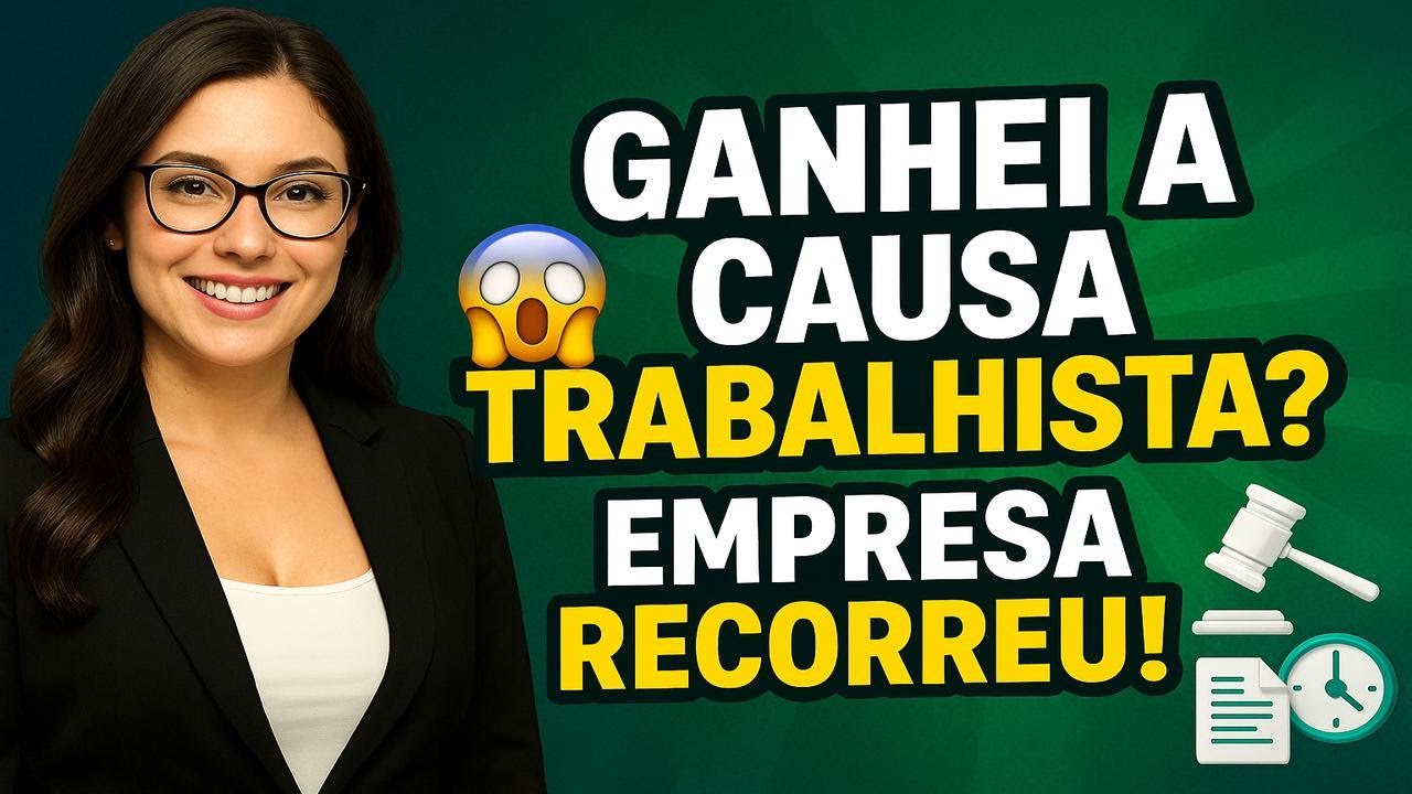 🔴 GANHEI A CAUSA TRABALHISTA ⚖️ MAS A EMPRESA RECORREU… E AGORA? - YouTube
