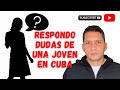 🚨 Respuesta a una joven de Cuba.