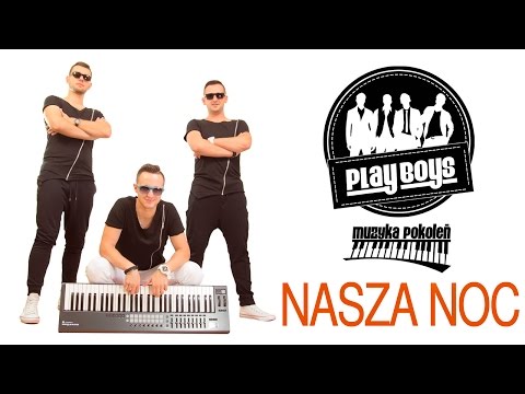 Playboys - Nasza noc [Super debiut] (Official Video)