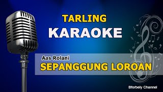 Sepanggung Loroan Karaoke - Aas Rolani (Tarling Cirebonan)