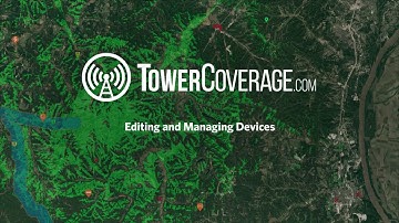 TowerCoverage Training Video: Editing and Managing Devices Tutorial