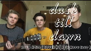 [Lyrics+Vietsub] Dusk Till Dawn - Zayn & Sia ( Cover By New Hope Clup ) Resimi