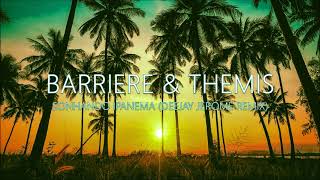 Barriere &amp; Themis - Sonhando Ipanema (Deejay Jerome Remix)