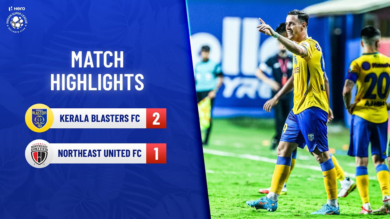 Highlights Kerala Blasters 2 1 NorthEast United FC Match 81 Hero highlights-kerala-blasters-2-1-northeast-united-fc-match-81-hero