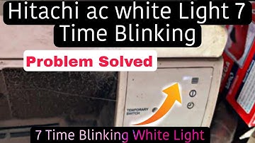 Hitachi ac 7 Time Lights Blinking | Hitachi AC white light blinking | 7 time blinking light hitachi