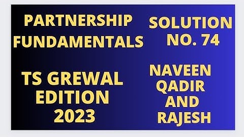Solution no 74 | Partnership Fundamentals | TS Grewal | Edition 2023 @sethsaccountancytricks