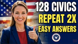 USCIS 128 Civics Questions and SIMPLE Answers Repeat 2X | 2025 Civics Test US Citizenship