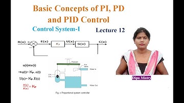 Basic concepts of PI, PD and PID control | Control System-Lecture 12