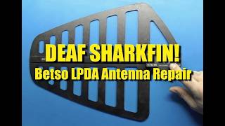 Repairing a "Deaf" Betso Sharkie: Active LPDA Troubleshooting