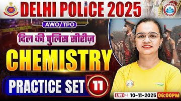 Delhi Police Chemistry Classes 2025 | Delhi Police AWO/TPO Chemistry Practice Set 11 | Shagun Mam