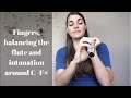 Flute notes: fingers, balancing the flute and intonation around C -F#