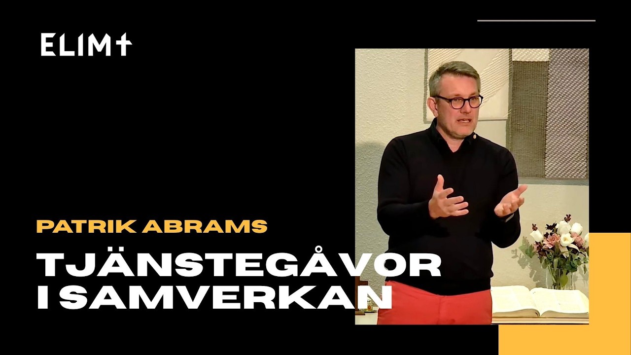 Gudstjänst: Tjänstegåvor i samverkan | Patrik Abrams 8.3.2026