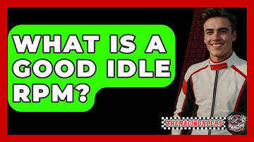 What Is A Good Idle RPM? - The Racing Xpert