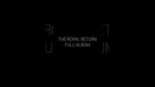 The Royal Return (FULL ALBUM)