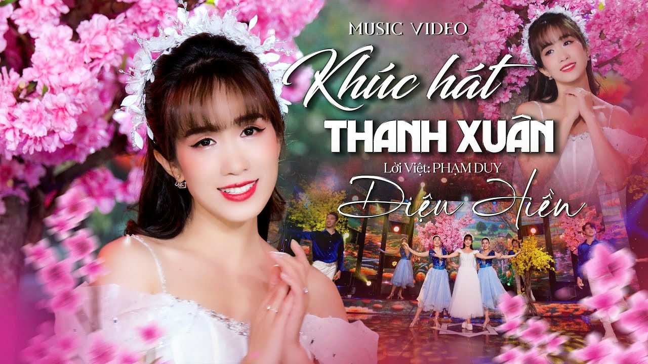 [DIỆU HIỀN] - KHÚC HÁT THANH XUÂN - Nhạc Ngoại lời Việt: PHẠM DUY