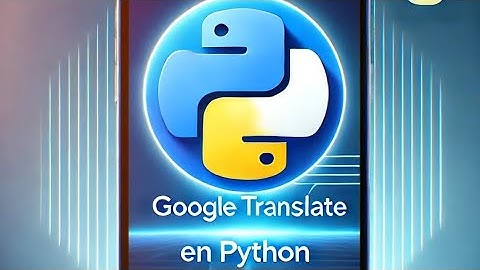 Traductor de Google Translate con Python
