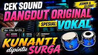 DANGDUT CEK SOUND • KUNANTI DIPINTU SURGA • DANGDUT TANPA KOPLO PLUS VOKAL GLerr🎶