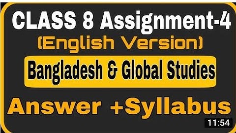 Class 8 Assignment-4__English Version __Bangladesh and Global Studies __English Version Assignment.