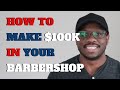 Barbershop Business - How to Make 6 Figures in Your Barbershop
