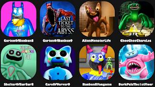 Dark Pals The 1st Floor Mobile,Garten of Banban 9,Shelter of Sursur 8,CARE OF VERVER 9,Choo Charles