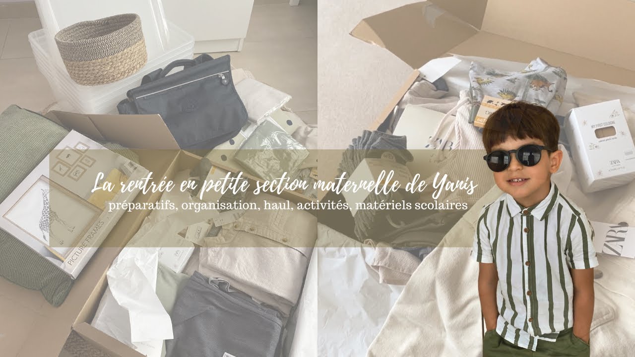 ❥  LA RENTRÉE EN PETITE SECTION MATERNELLE DE YANIS ╳ PRÉPARATIFS, ORGANISATION, HAUL & AUTRES