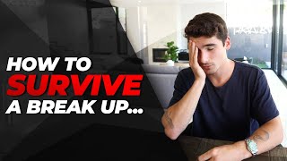 How To Survive A Breakup (UNFILTERED)