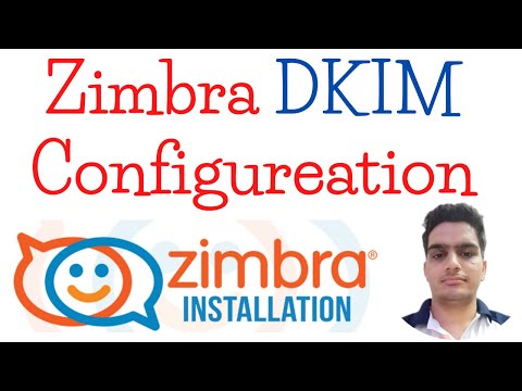 How To Configure and Validate DKIM Records on Zimbra | How to Set Up DKIM for Zimbra