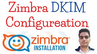 How To Configure and Validate DKIM Records on Zimbra | How to Set Up DKIM for Zimbra