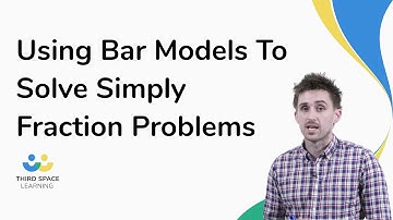 Using Bar Models To Solve Simply Fraction Problems