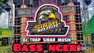 DJ_TRAP SINAR MUSIC_BASS NGUG_DERR
