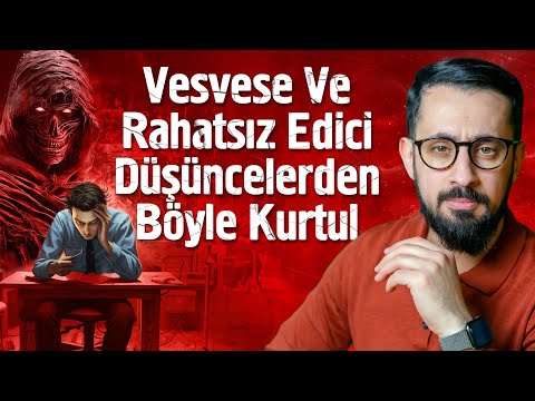 Vesvese ve Rahatsız Edici Düşüncelerinden Kurtul - Şetm | Mehmet Yıldız