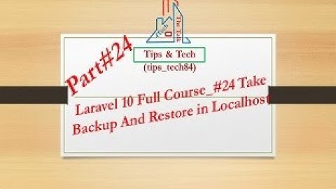 Laravel 10 Full Course   #24 Take Backup And Restore in Localhost