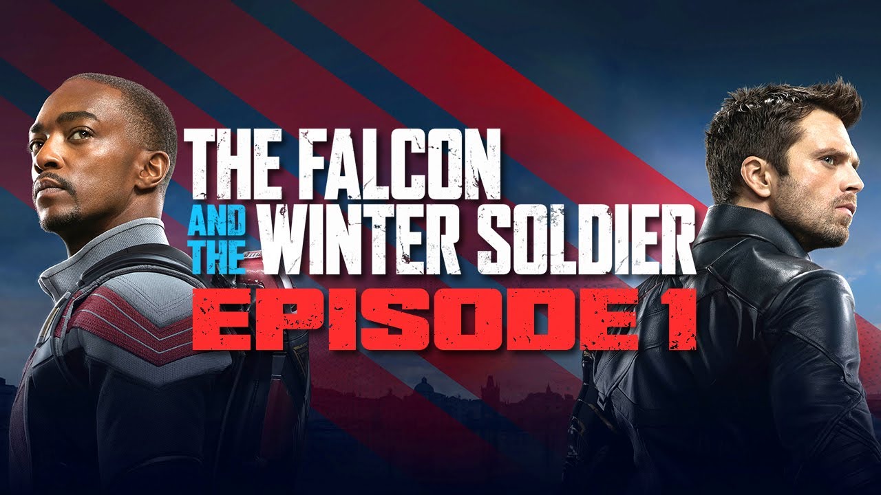 The Falcon & The Winter Soldier Episode 1 New World Order Review