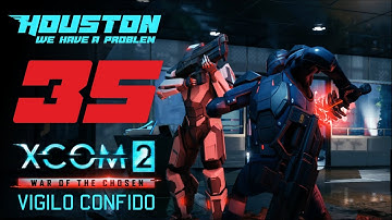 Все худшее впереди 🌌 VIGILO CONFIDO #35 [Прохождение XCOM 2: WotC | Легенда + Моды]