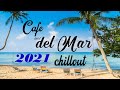 Chillout cafe  hotel del mar 2021 chill out lounge music mix