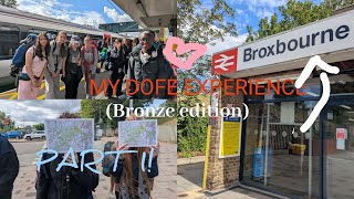 MY DOFE EXPERIENCE (BRONZE EDITION) PART 1