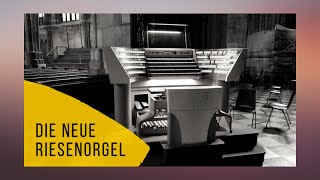 Die Neue Riesenorgel