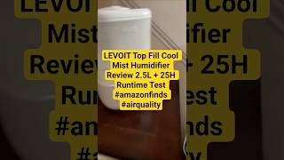 LEVOIT Top Fill Cool Mist Humidifier Review 2.5L + 25H Runtime Test #amazonfinds #airquality
